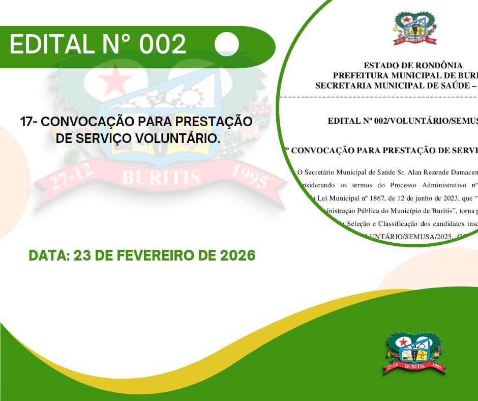 EDITAL Nº 002/VOLUNTÁRIO/SEMUSA/2025 -17ª CONVOCAÇÃO PARA PRESTAÇÃO DE SERVIÇO VOLUNTÁRIO.